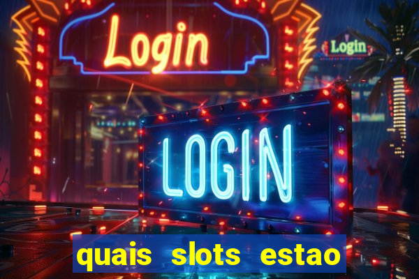 quais slots estao pagando agora